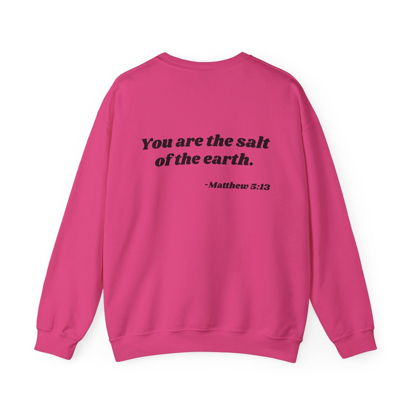 Salty Sweatshirt | 'You are the salt of the earth' Matthew 5:13 (back)