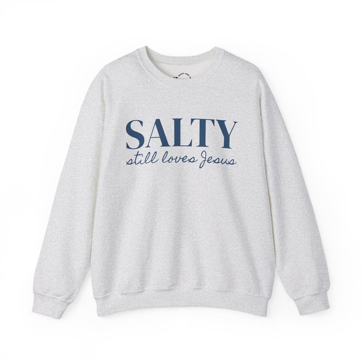 Salty still loves Jesus Sweatshirt | Christian Faith Apparel