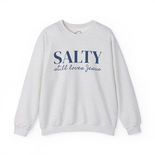Salty still loves Jesus Sweatshirt | Christian Faith Apparel