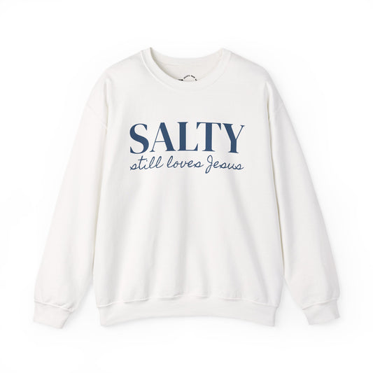 Salty still loves Jesus Sweatshirt | Christian Faith Apparel